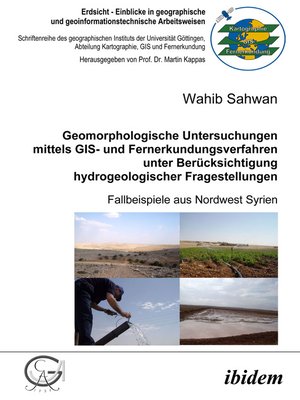 cover image of Geomorphologische Untersuchungen mittels GIS- und Fernerkundungsverfahren unter Berücksichtigung hydrogeologischer Fragestellungen